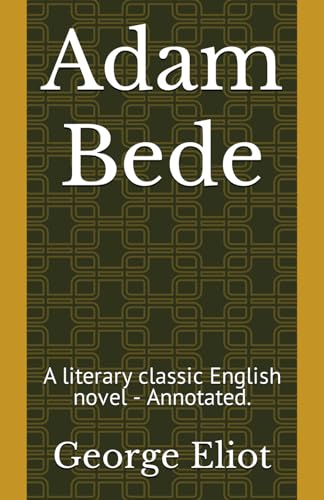 Adam Bede: A literary Classic English Novel - Annotated von Independently published